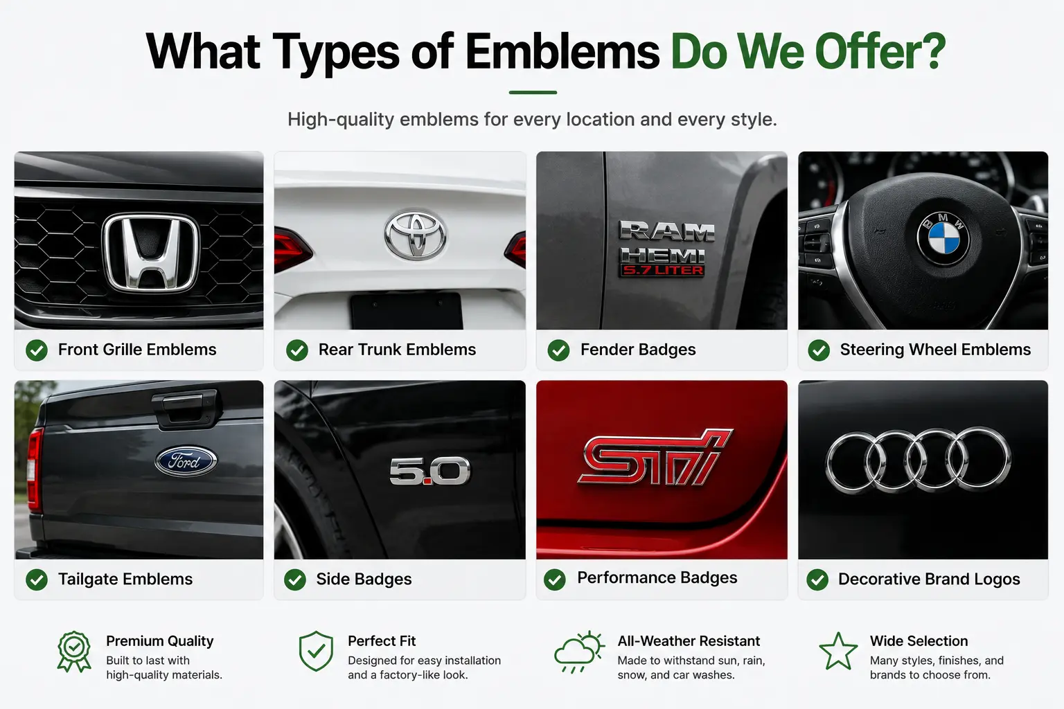 What types of emblems do we offer: front grille, rear trunk, fender, steering wheel, tailgate, side badges, performance badges, decorative brand logos